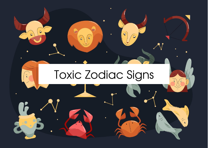 Toxic Zodiac Signs